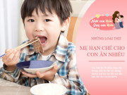 Làm mẹ - Loại thịt dù ngon đến mấy cũng không cho trẻ ăn nhiều, vô tình khiến con chậm lớn, dậy thì sớm
