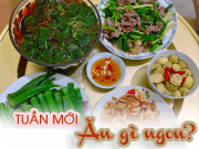 Bếp Eva - Lưu ngay thực đơn toàn bữa ngon cho cả tuần không phải nghĩ "hôm nay nấu gì"