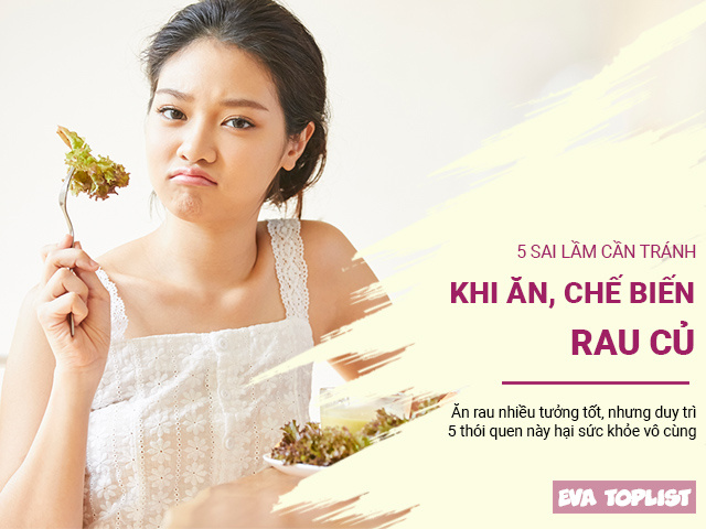 5 sai lầm phổ biến các chuyên gia khuyến cáo khi ăn rau, củ cần tránh tuyệt đối