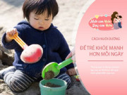 Làm mẹ - Trẻ có IQ cao nhìn bàn tay là biết, 5 cách nuôi con khỏe mạnh, thông minh mẹ chớ bỏ qua