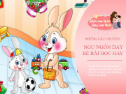 Làm mẹ - Truyện cổ tích: Những câu chuyện ngụ ngôn ngắn nhưng ý nghĩa, dạy bé biết yêu thương