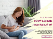 Clip Eva - 5 loại thực phẩm gây đầy bụng, chị em nên tránh ăn vào buổi tối