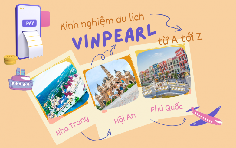 Trọn bộ kinh nghiệm du lịch 3 quần thể của Vinpearl - 1