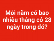 Eva tám - Trắc nghiệm: Trả lời 7 câu này "ngon ơ" chứng tỏ IQ của bạn rất đáng gờm!
