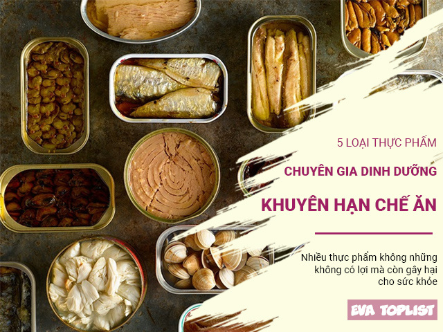 5 loại thực phẩm chuyên gia dinh dưỡng khuyên nên hạn chế ăn