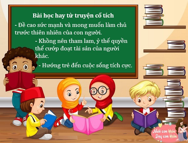 Những câu chuyện cổ tích lồng chứa bài học thú vị, hướng trẻ đến cuộc sống tích cực.