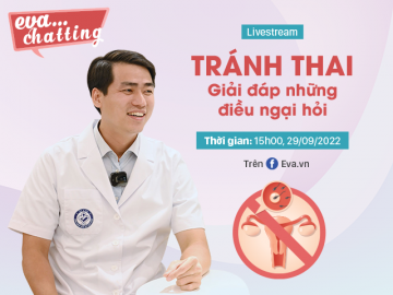 Muốn chọn cách tránh thai - hãy cùng bác sĩ Giao lưu trực tuyến: Tránh thai - Giải đáp những điều ngại hỏi