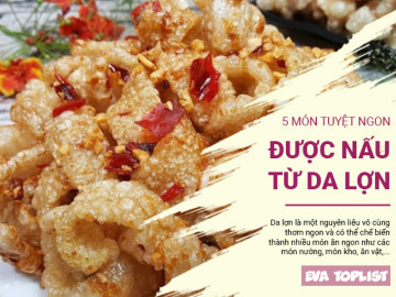 Bộ phận này của lợn xưa toàn vứt bỏ giờ là đặc sản, đem nấu thành 5 món cực ngon ai cũng mê