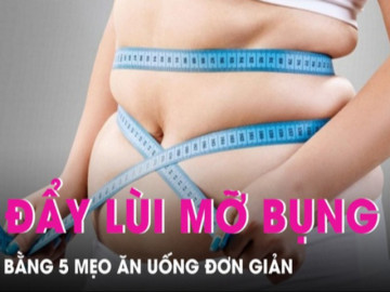 5 mẹo ăn uống giúp giảm mỡ bụng tuổi trung niên