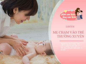 Có 4 công tắc thông minh trên cơ thể trẻ, mẹ chạm vào 5 phút mỗi ngày trí não con phát triển nhanh