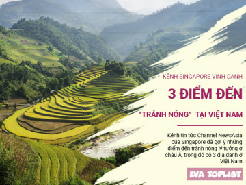 Kênh tin tức Singapore vinh danh 3 điểm đến tránh nóng lý tưởng tại Việt Nam