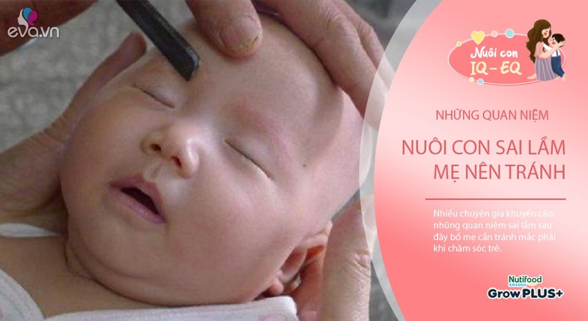 View - Trẻ có đầu càng to càng thông minh? 7 quan niệm chăm sóc trẻ sơ sinh bố mẹ nên tỉnh táo khi nghe