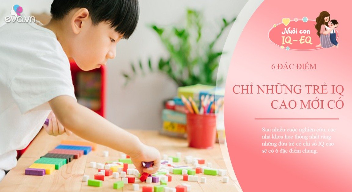 Gallery - 6 đặc điểm chung của trẻ có IQ cực cao, mang tố chất thiên tài bẩm sinh