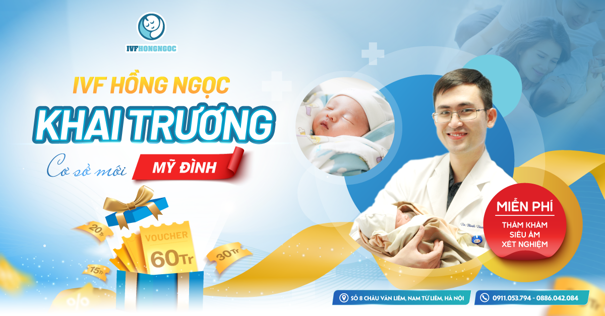 Khai trương IVF Hồng Ngọc Mỹ Đình - Ưu đãi lên đến 60 triệu đồng