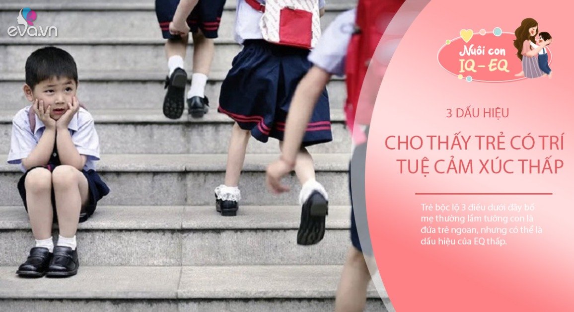 View - Đứa trẻ có 3 biểu hiện này tưởng ngoan ngoãn, nhưng thực ra thể hiện EQ cực thấp