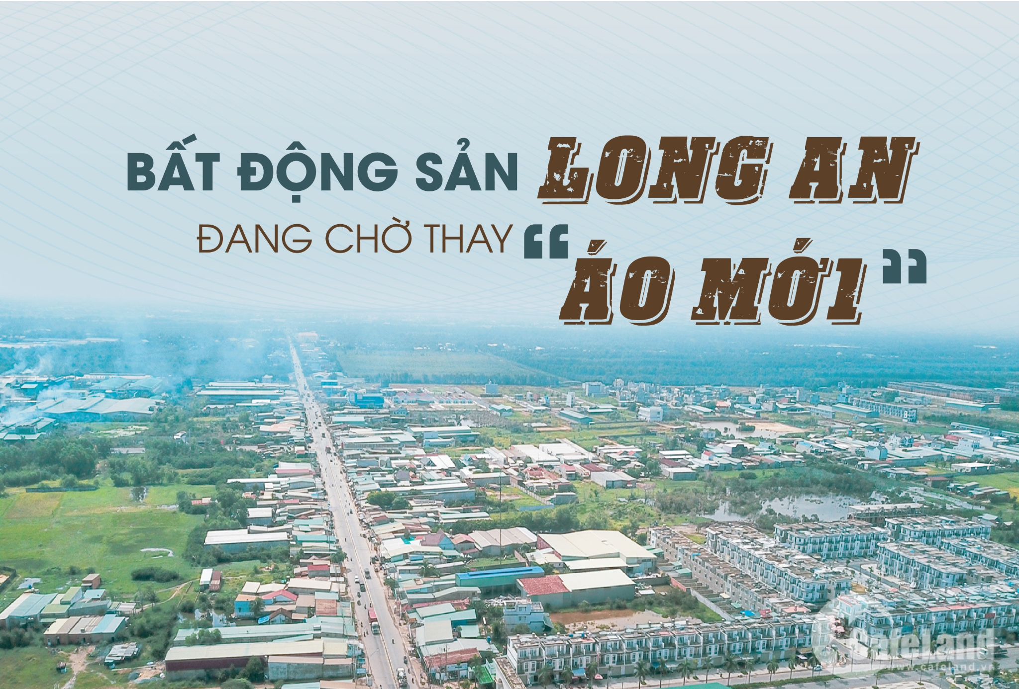 Bất động sản Long An - Điểm đến hấp dẫn của các nhà đầu tư - 1