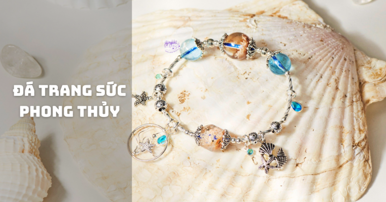 Các loại đá phong thủy theo mệnh vừa làm đồ trang sức xinh xắn, vừa giúp bạn thêm may mắn trong tháng 7 - 1