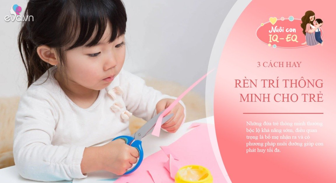 View - Có nhiều cách để cải thiện chỉ số IQ cho trẻ, nhưng đây là 3 cách dễ làm nhất, được chuyên gia khuyến khích