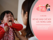 Nuôi con IQ EQ - Đừng nói với con 5 câu này khi đang nóng giận, sẽ càng khiến con thành đứa trẻ khó dạy bảo