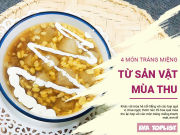 Đắm chìm trong hương vị mùa thu với 4 món tráng miệng thơm ngon, tinh tế