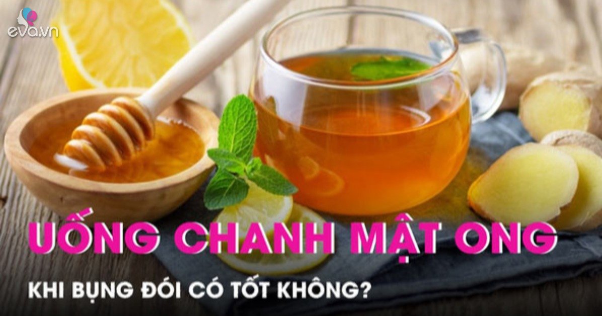 Uống chanh mật ong khi bụng rỗng có tốt không?