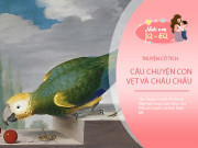 Nuôi con IQ EQ - Truyện cổ tích: Vẹt và châu chấu