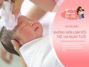 Nuôi con IQ EQ - Không hề mê tín, trong 100 ngày trẻ mới chào đời, mẹ tuyệt đối đừng làm 4 điều này