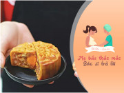 Bà bầu - Bánh trung thu đã được bán đầy trên phố, mẹ bầu nên ăn thế nào cho tốt?