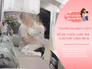 Nuôi con IQ EQ - Con bật camera vô tình thấy bố mẹ đang làm chuyện nhạy cảm, chuyên gia tâm lý mách cách "chữa cháy" cao tay