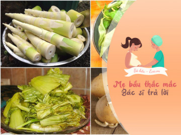 6 loại rau bác sĩ sản khoa khuyên mẹ bầu không nên ăn để tránh nguy cơ bị sảy thai, sinh non