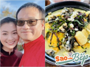 Bếp Eva - Chồng Diệu Hương vừa sang Mỹ đã lọ mọ nấu cháo cho vợ, được nữ diễn viên đón bằng món ăn mang tên con gái