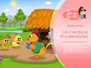 Nuôi con IQ EQ - Truyện cổ tích: Sự tích loài ngỗng