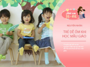 Nuôi con IQ EQ - Trẻ khỏe mạnh ở nhà nhưng vào học mẫu giáo thì ốm vặt, chuyên gia chỉ ra 3 nguyên nhân