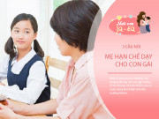 Nuôi con IQ EQ - Nhà có con gái mẹ tránh nói 3 câu này, tưởng tốt nhưng vô tình gây hại cho con