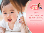 Nuôi con IQ EQ - Những sai lầm khiến con dễ ốm nặng khi giao mùa, điều nào cũng dễ mắc phải