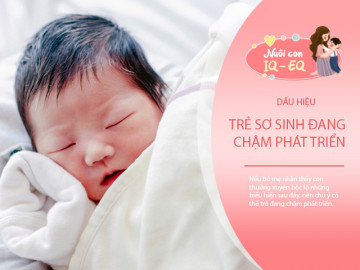 Trẻ sơ sinh có dấu hiệu này là nguy cơ chậm phát triển