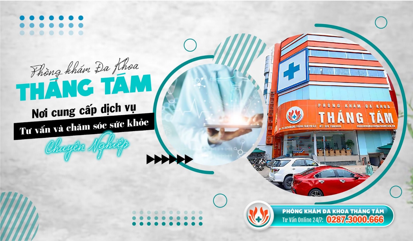 Phòng khám Đa khoa Tháng Tám - Nơi chăm sóc sức khỏe đáng tin cậy tại TPHCM - 1