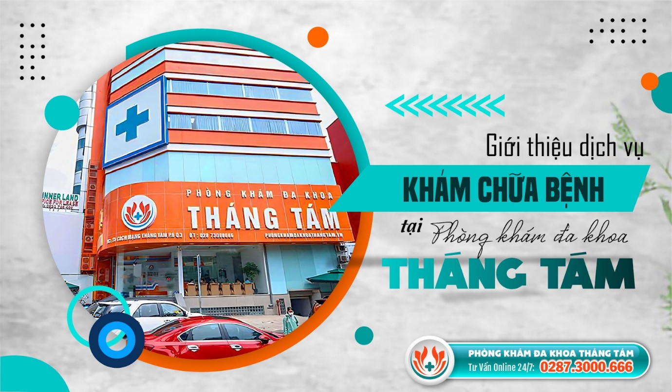 Phòng khám Đa khoa Tháng Tám - Nơi chăm sóc sức khỏe đáng tin cậy tại TPHCM - 3