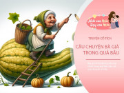 Nuôi con IQ EQ - Truyện cổ tích: Bà già trong quả bầu