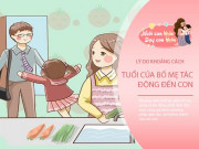 Nuôi con IQ EQ - Bố và mẹ chênh lệch nhau ở độ tuổi này, dễ nuôi dạy con thành người tài giỏi