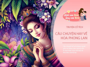 Truyện cổ tích: Sự tích hoa Phong Lan