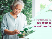 Sức khỏe - Cụ bà 93 tuổi có thể chất chỉ như 20 tuổi nhờ 6 bí quyết trường thọ