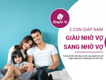 3 con giáp nam giàu vì vợ, sang cũng vì vợ