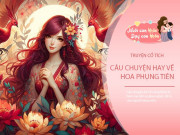 Nuôi con IQ EQ - Truyện cổ tích: Sự tích hoa Phụng Tiên