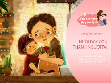 4 điều đơn giản trong cách giáo dục để bố mẹ nuôi dưỡng một đứa trẻ tài giỏi