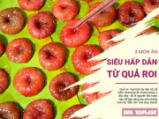 Clip Eva - "Vũ khí bí mật" cho 3 món ăn "đốn tim" từ quả roi
