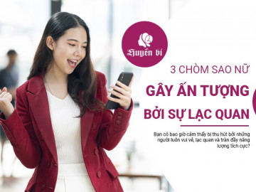 3 chòm sao sáng chói nhờ nụ cười rạng rỡ và tính cách vui vẻ