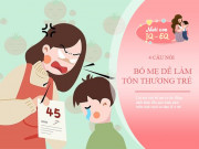 Nuôi con IQ EQ - 4 câu bố mẹ thường khiến nói con cảm thấy chán nản, dễ bỏ cuộc khi gặp thử thách