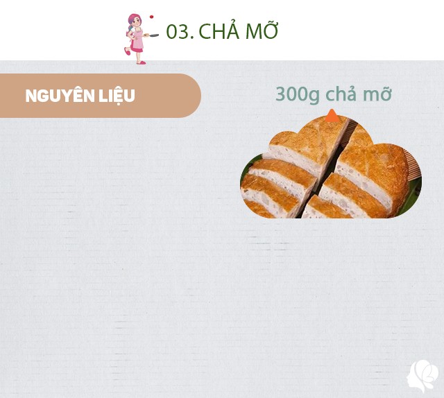 Chuẩn bị: 300g chả mỡ.