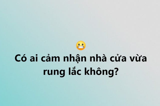 Nhiều người Quảng Nam, Đà Nẵng cảm nhận được nhà cửa bị rung lắc trong vòng vài giây